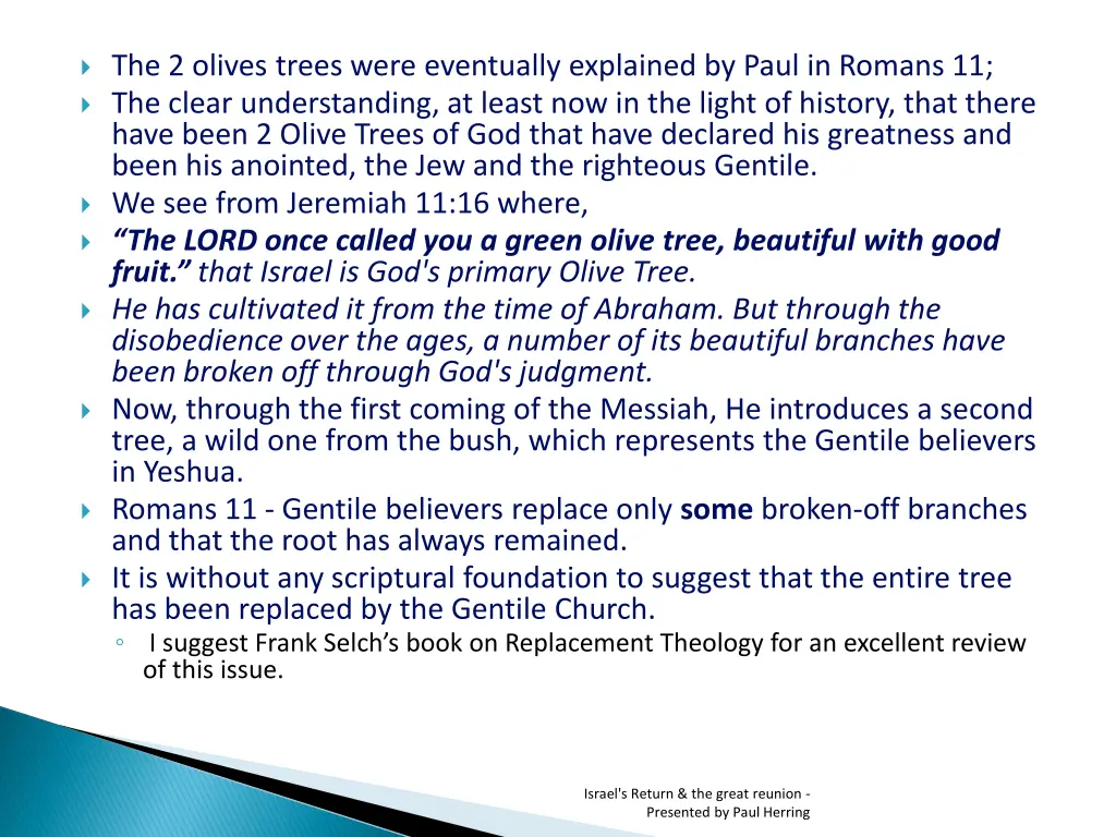 the 2 olives trees were eventually explained