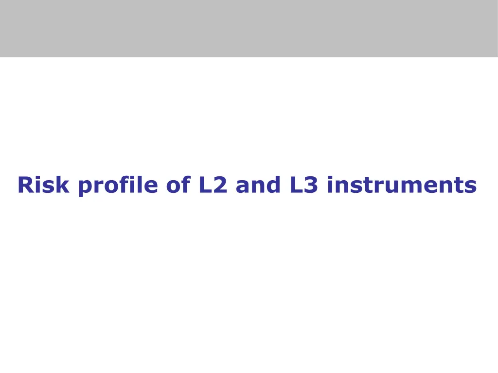 risk profile of l2 and l3 instruments