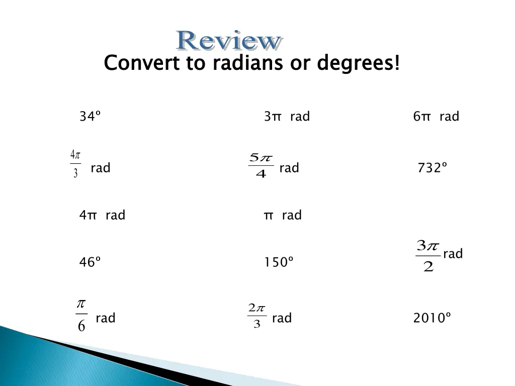 convert to radians or degrees