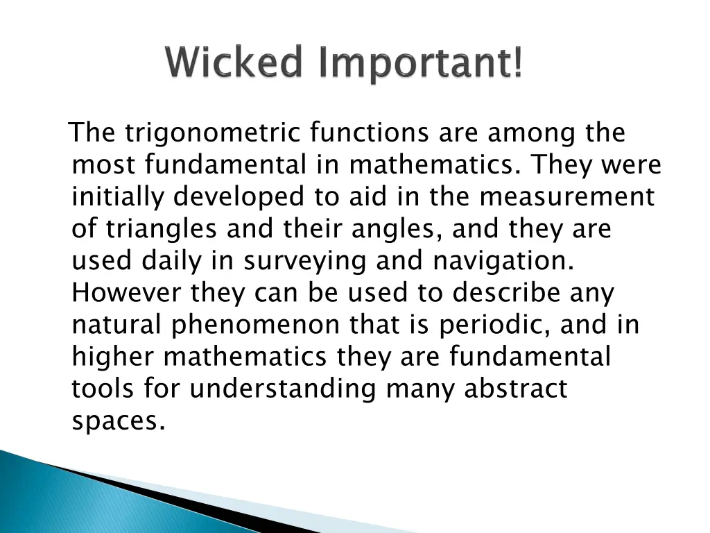 the trigonometric functions are among the most