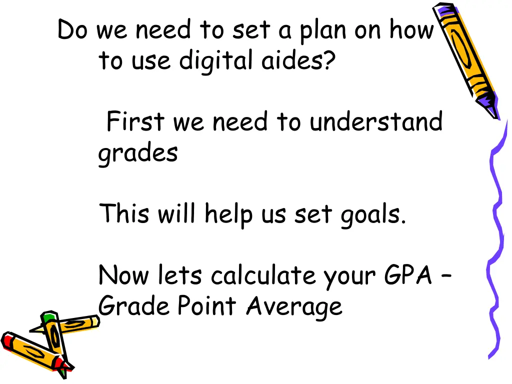 do we need to set a plan on how to use digital