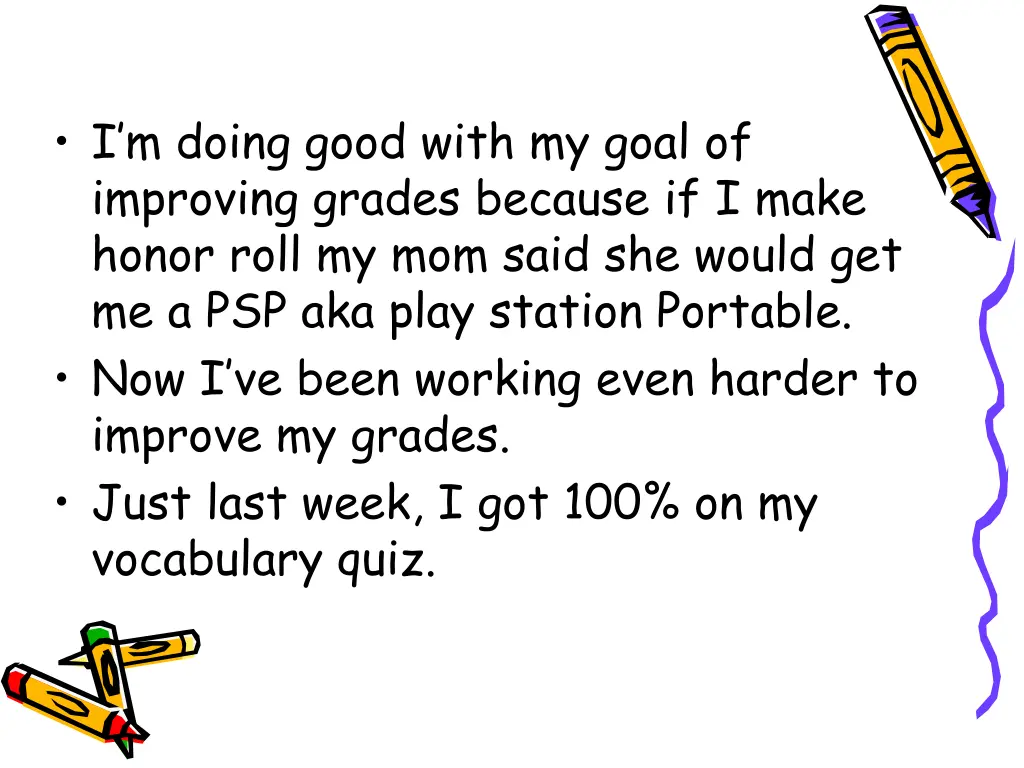 i m doing good with my goal of improving grades
