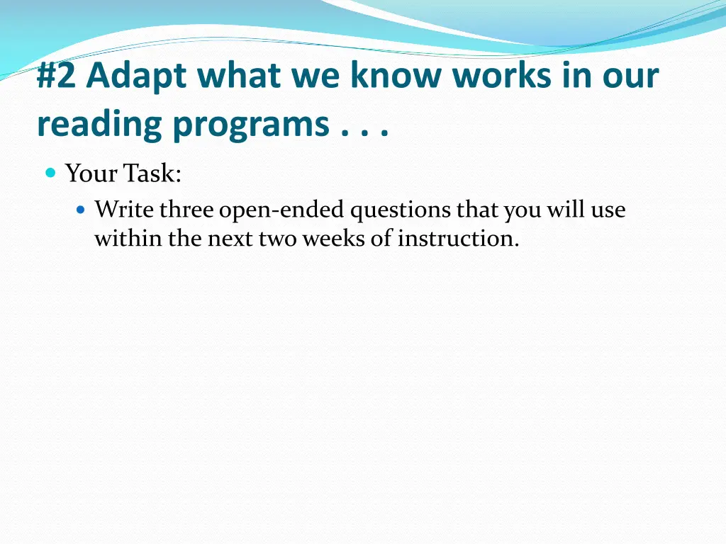 2 adapt what we know works in our reading programs 1