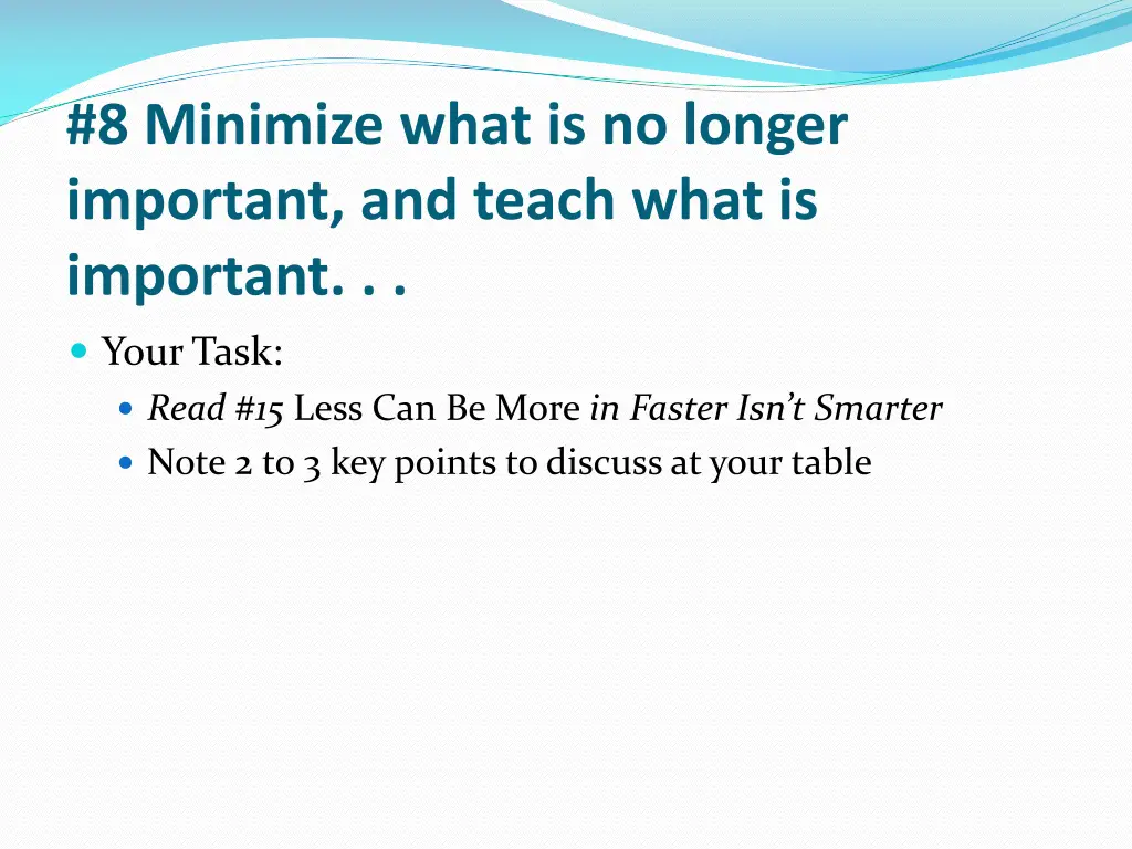 8 minimize what is no longer important and teach 1