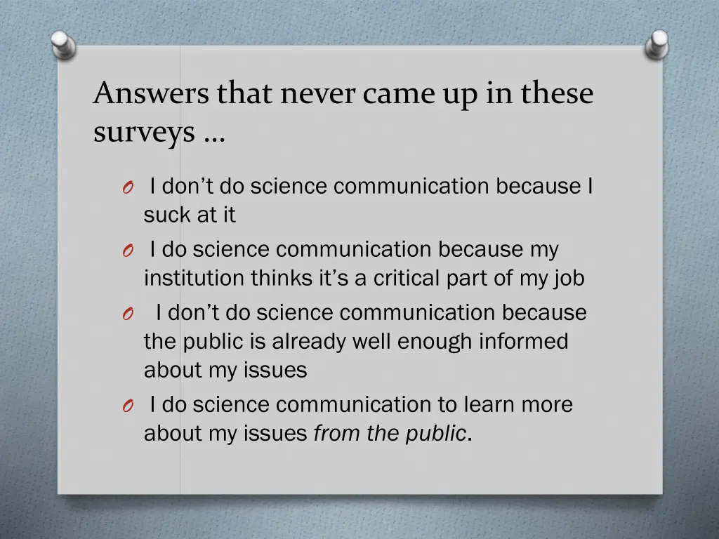 answers that never came up in these surveys