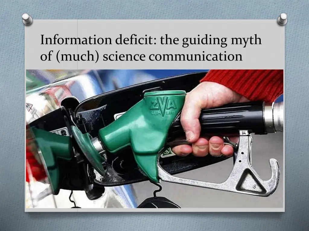 information deficit the guiding myth of much