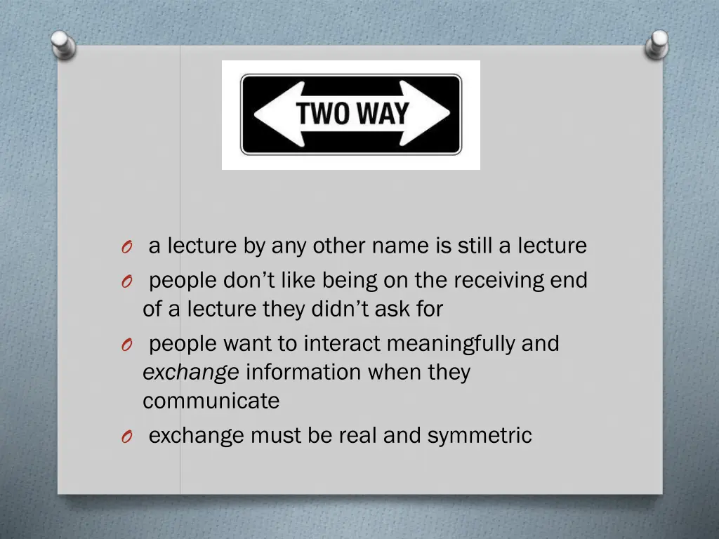 o a lecture by any other name is still a lecture