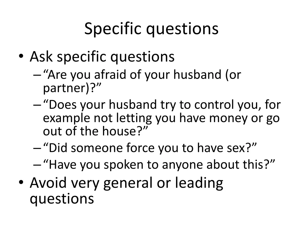 specific questions ask specific questions