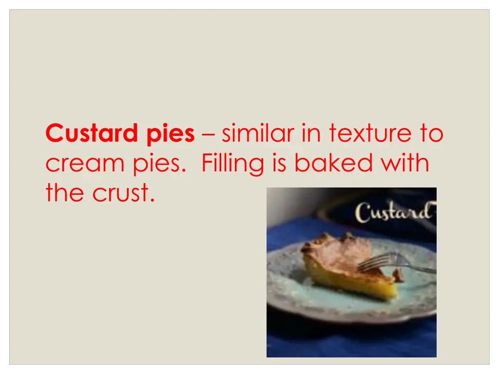 custard pies similar in texture to cream pies