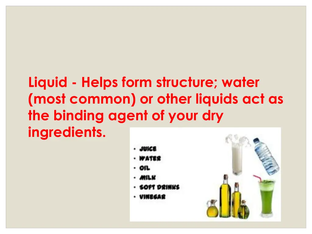 liquid helps form structure water most common