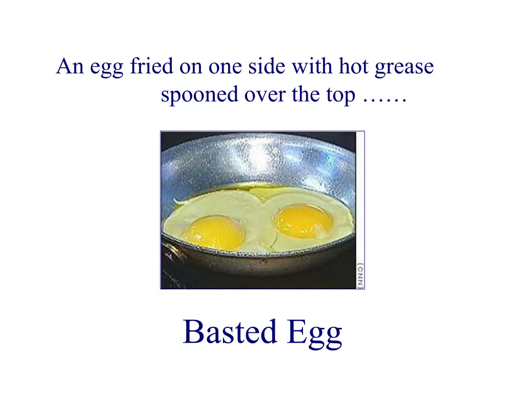 an egg fried on one side with hot grease spooned