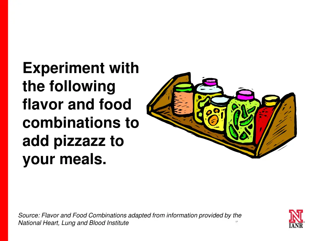 experiment with the following flavor and food