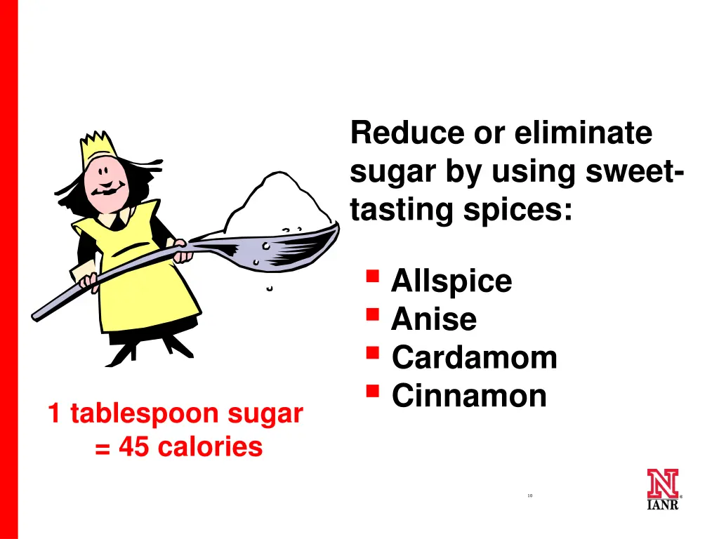 reduce or eliminate sugar by using sweet tasting