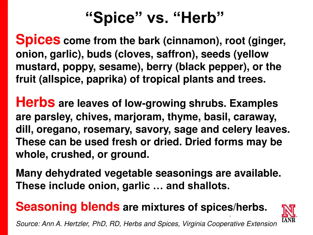 spice vs herb spices come from the bark cinnamon