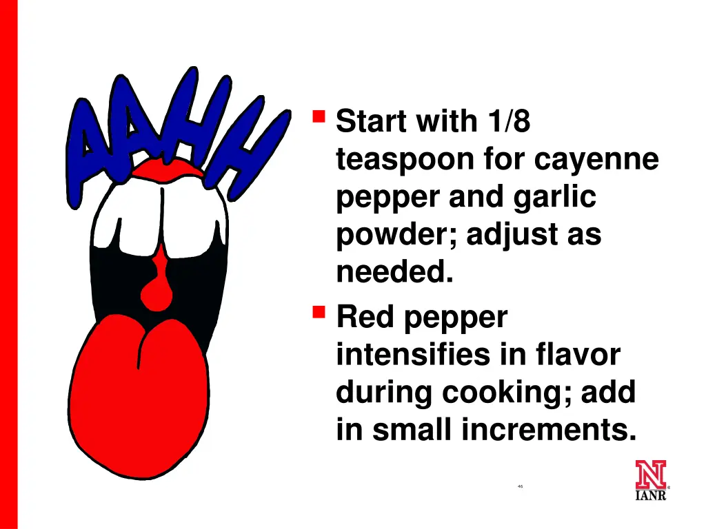 start with 1 8 teaspoon for cayenne pepper