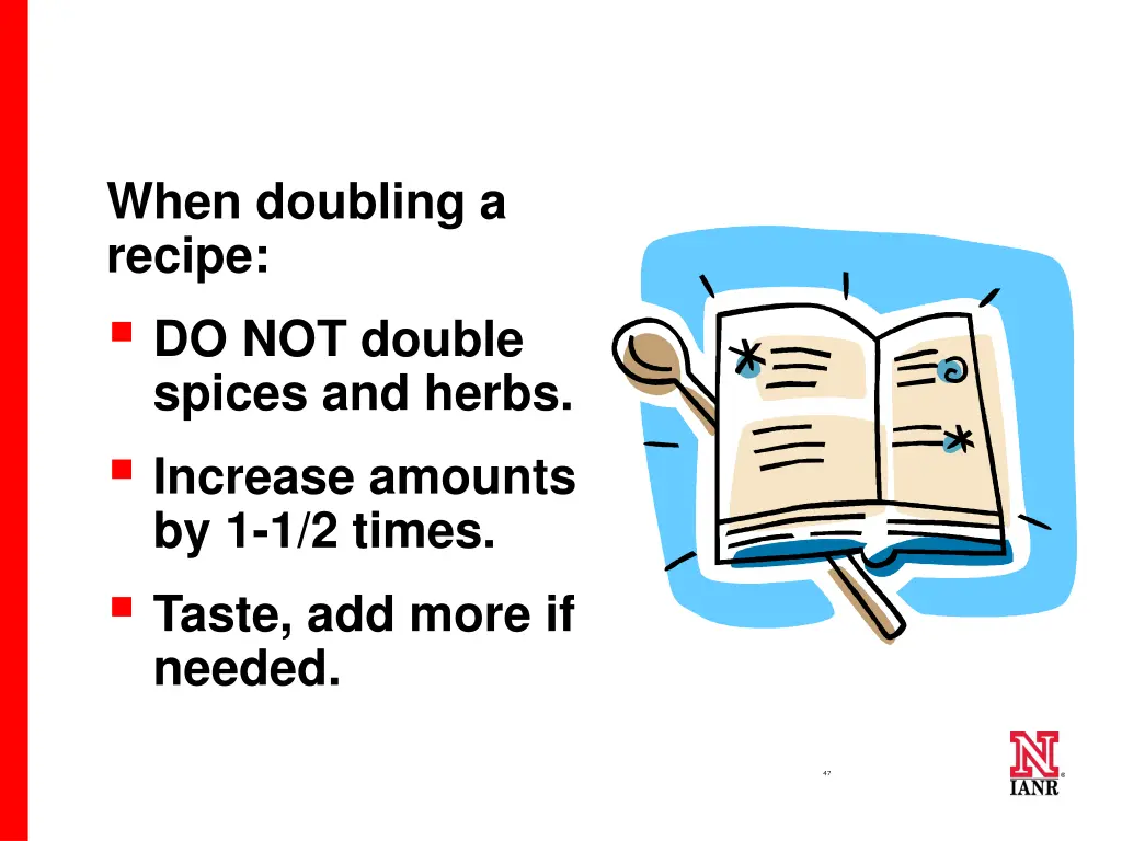 when doubling a recipe do not double spices