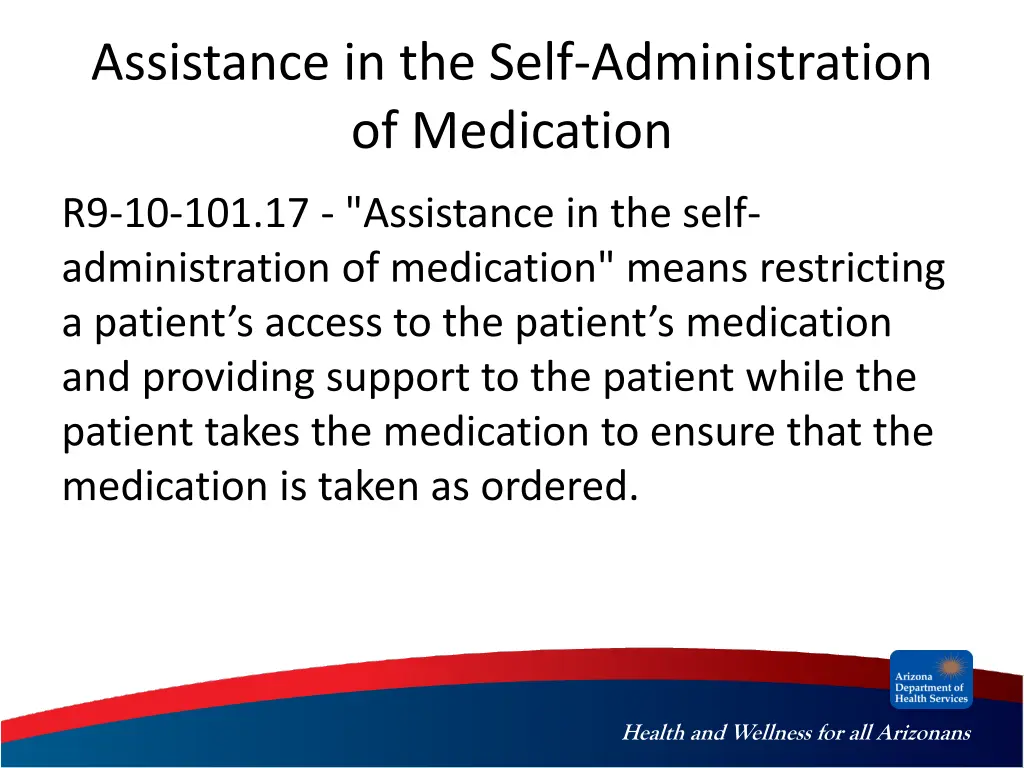 assistance in the self administration