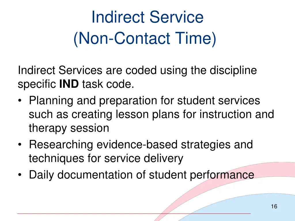 indirect service non contact time