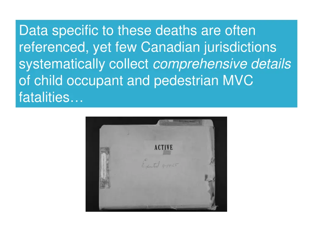 data specific to these deaths are often