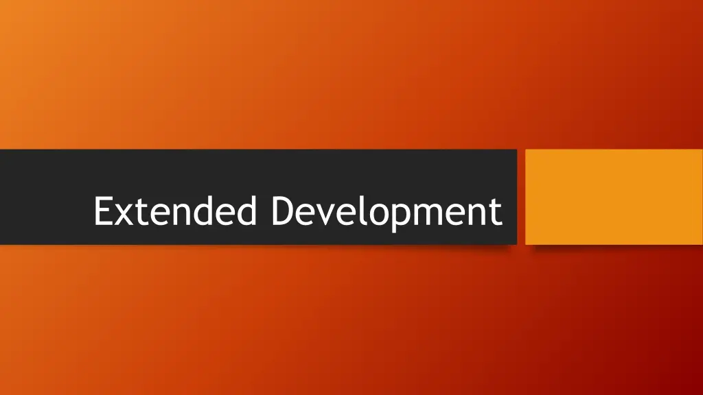 extended development