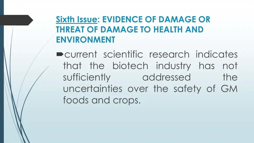 sixth issue evidence of damage or threat
