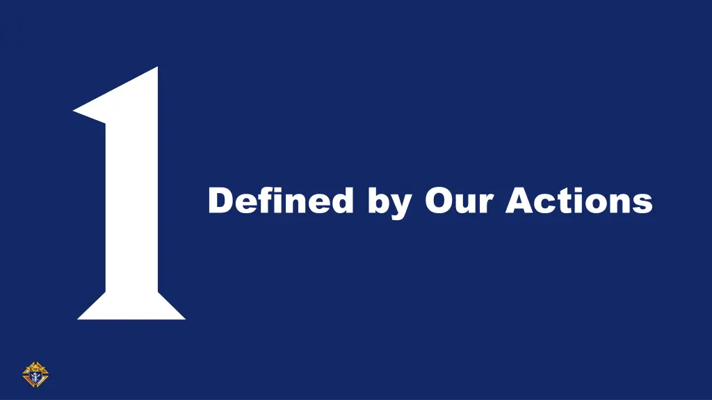 defined by our actions