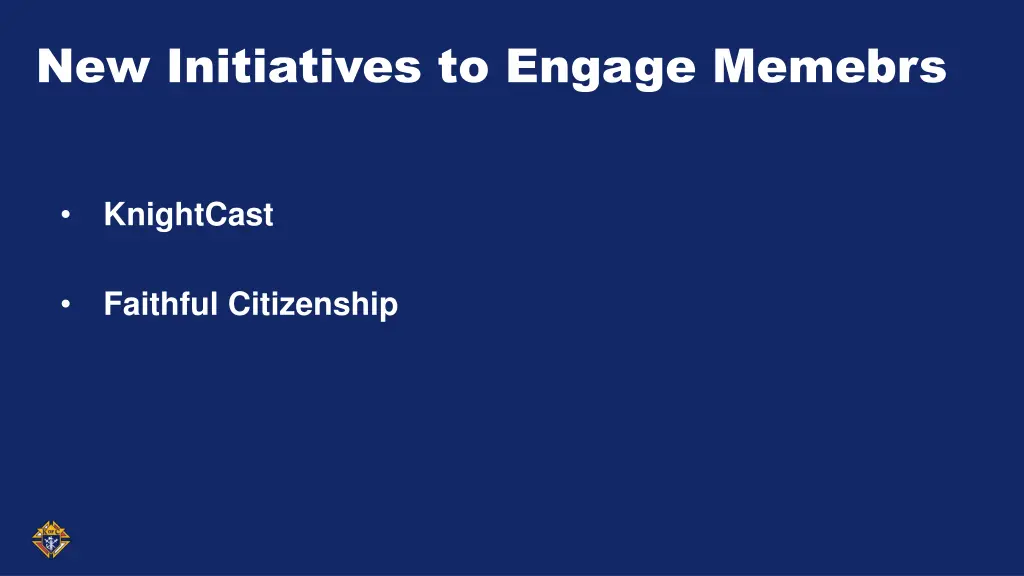 new initiatives to engage memebrs