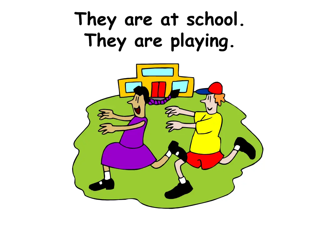 they are at school they are playing