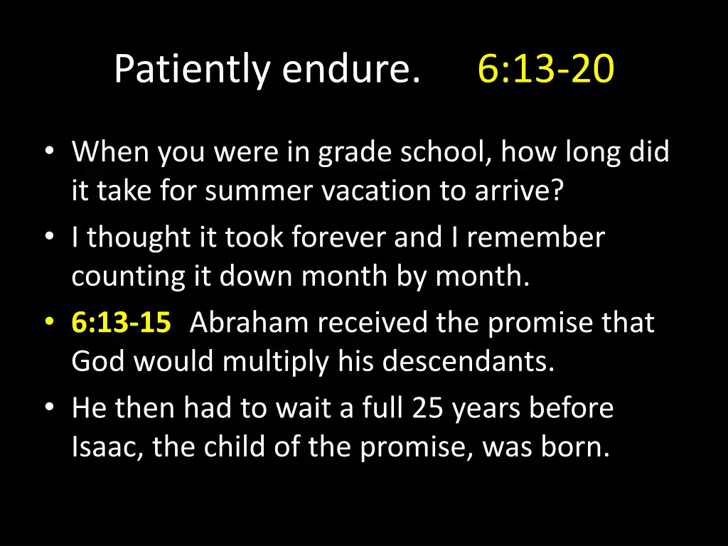 patiently endure 1