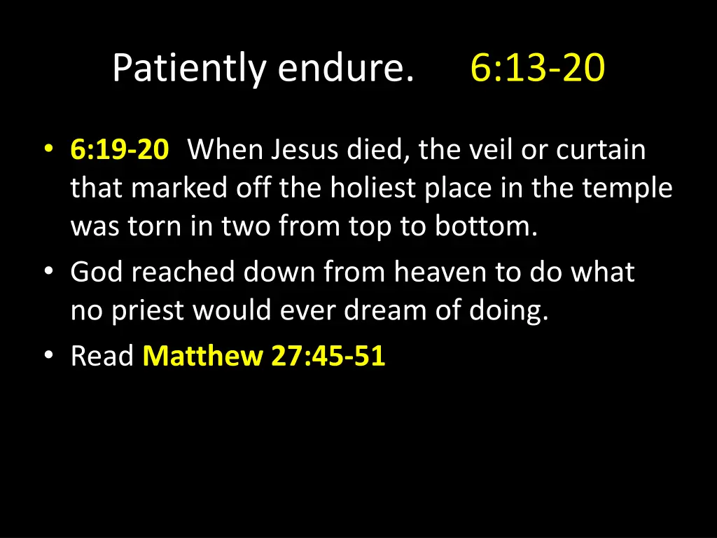 patiently endure 6