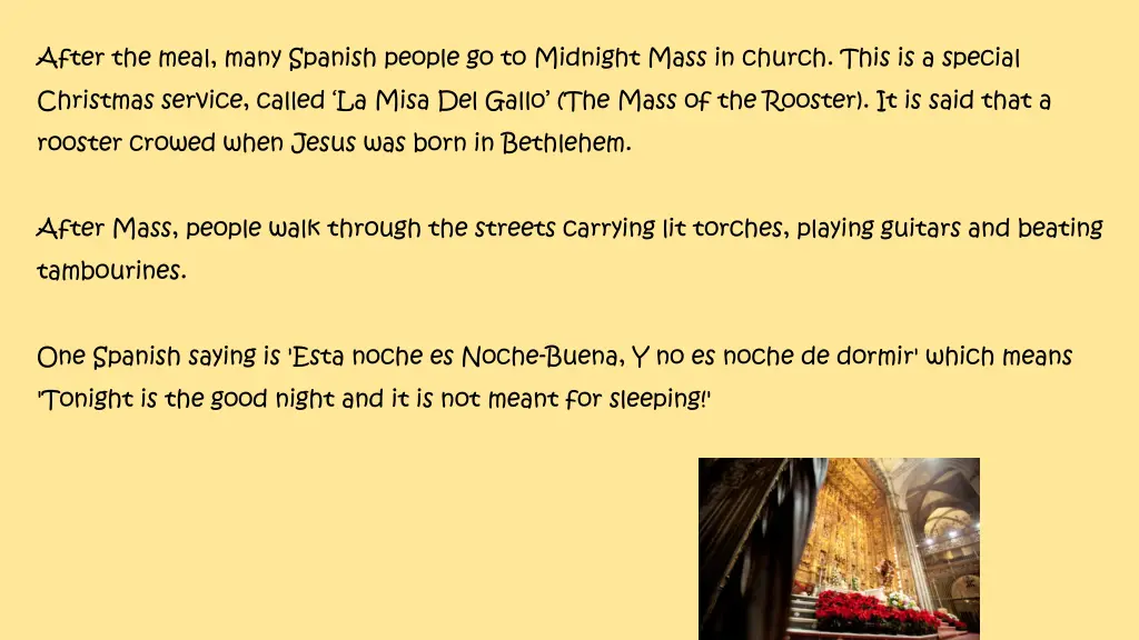 after the meal many spanish people go to midnight