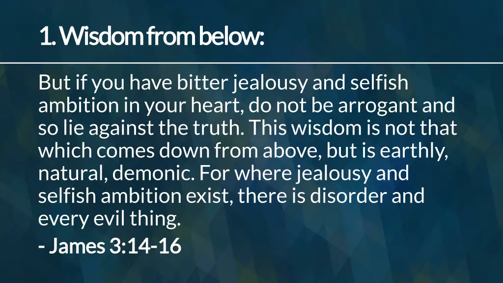 1 wisdom from below 1 wisdom from below