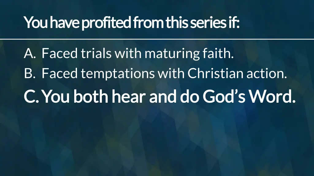 you have profited from this series if you have 2