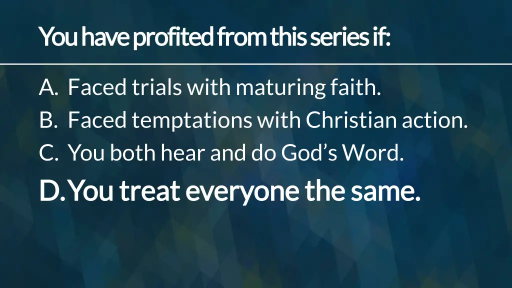you have profited from this series if you have 3