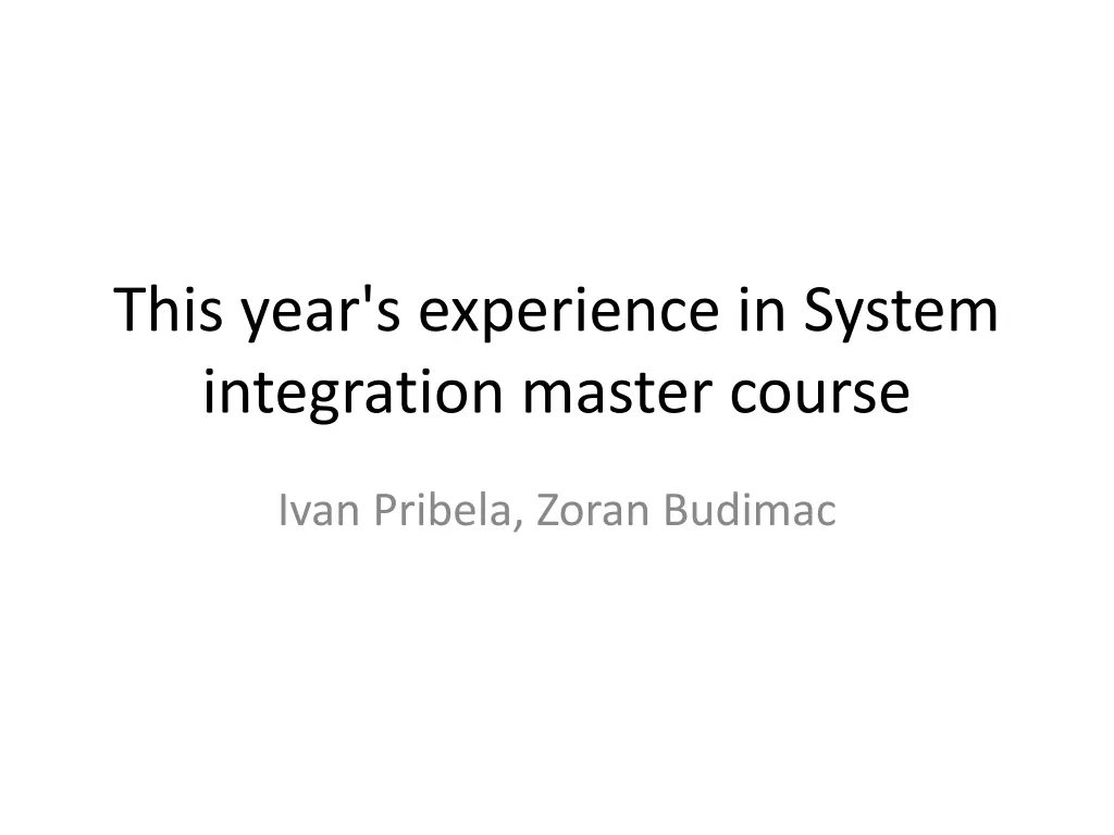 this year s experience in system integration