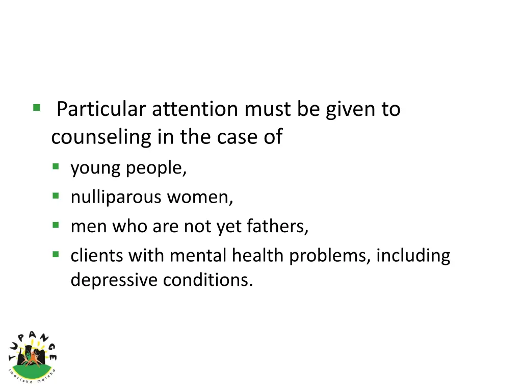 particular attention must be given to counseling
