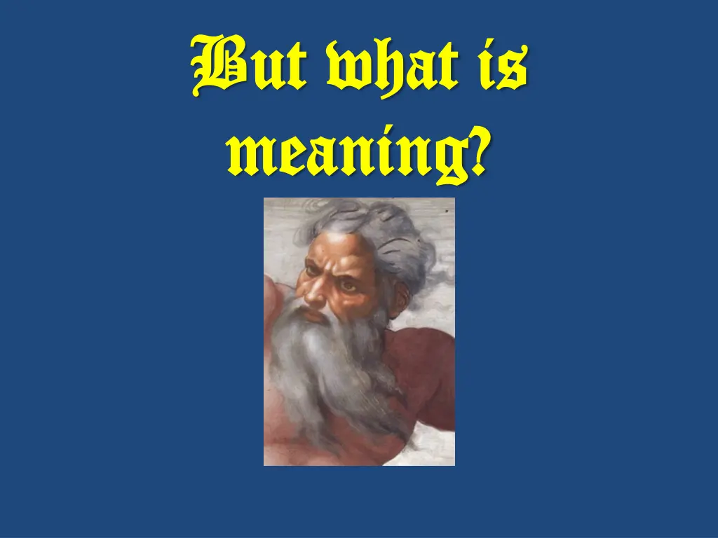 but what is but what is meaning meaning