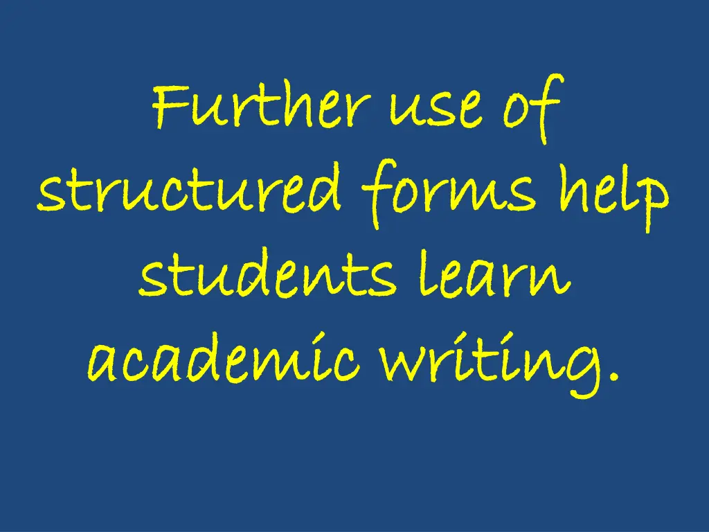 further use of further use of structured forms