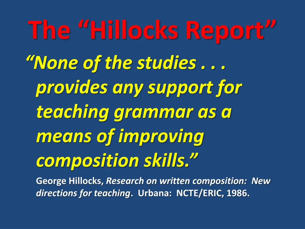 the hillocks report none of the studies provides