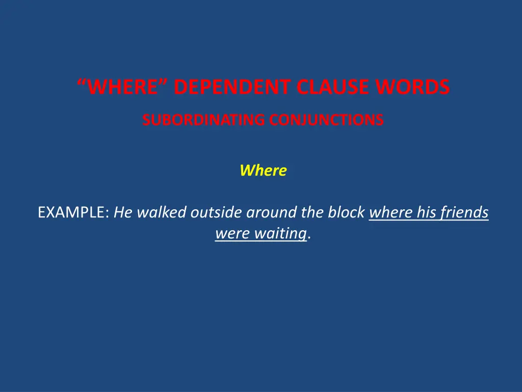 where dependent clause words