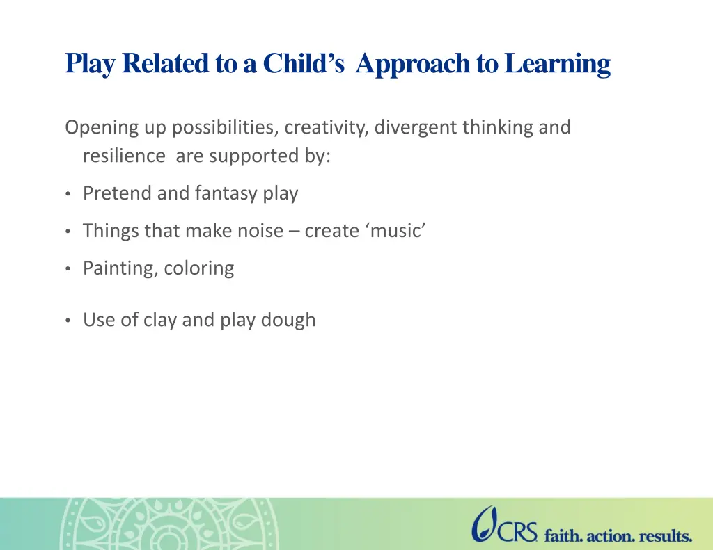 play related to a child s approach to learning