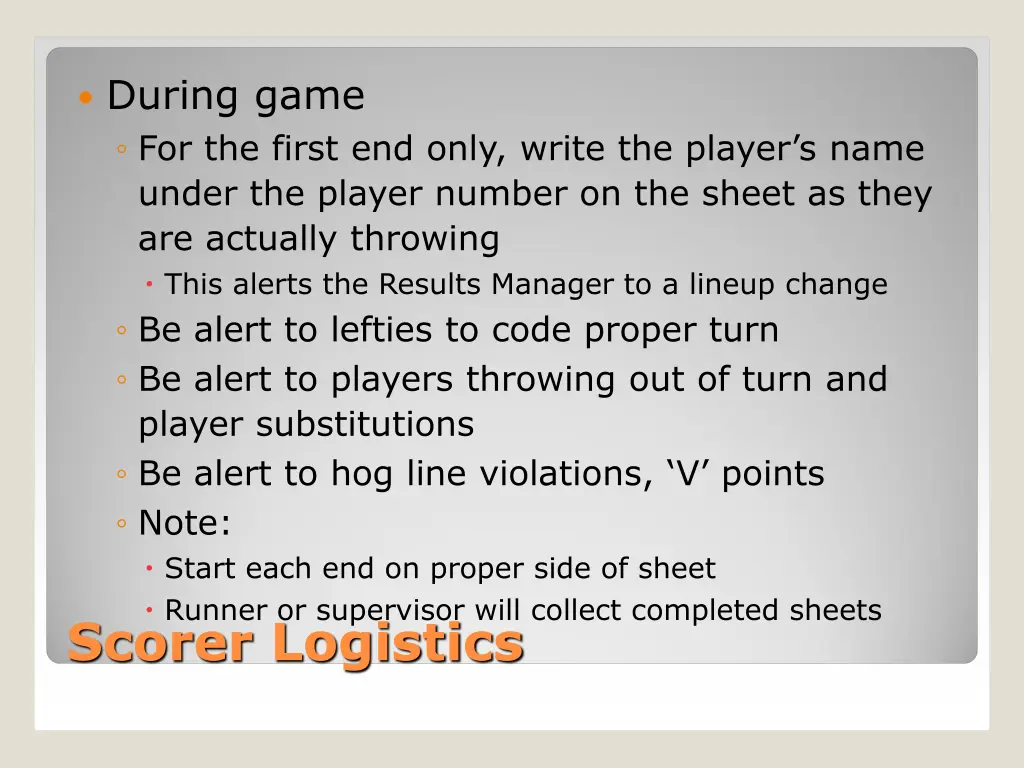 during game for the first end only write