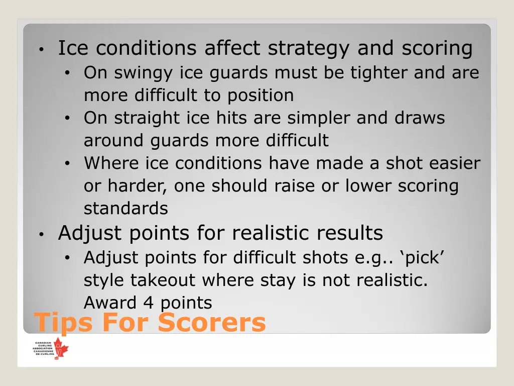 ice conditions affect strategy and scoring