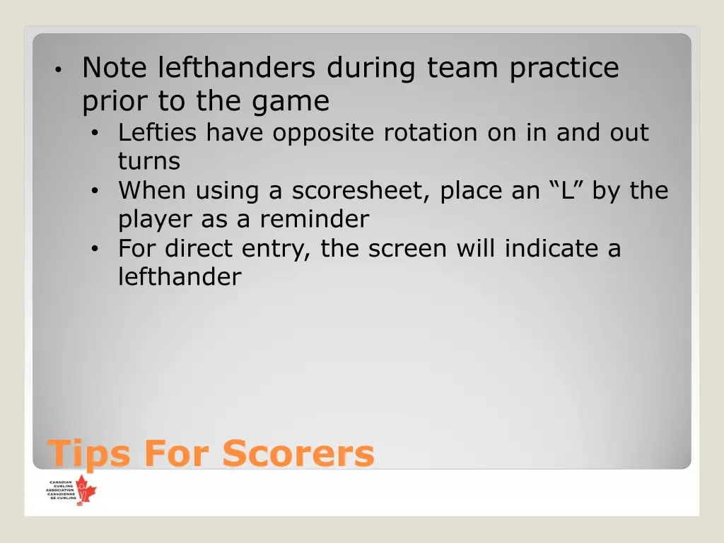 note lefthanders during team practice prior