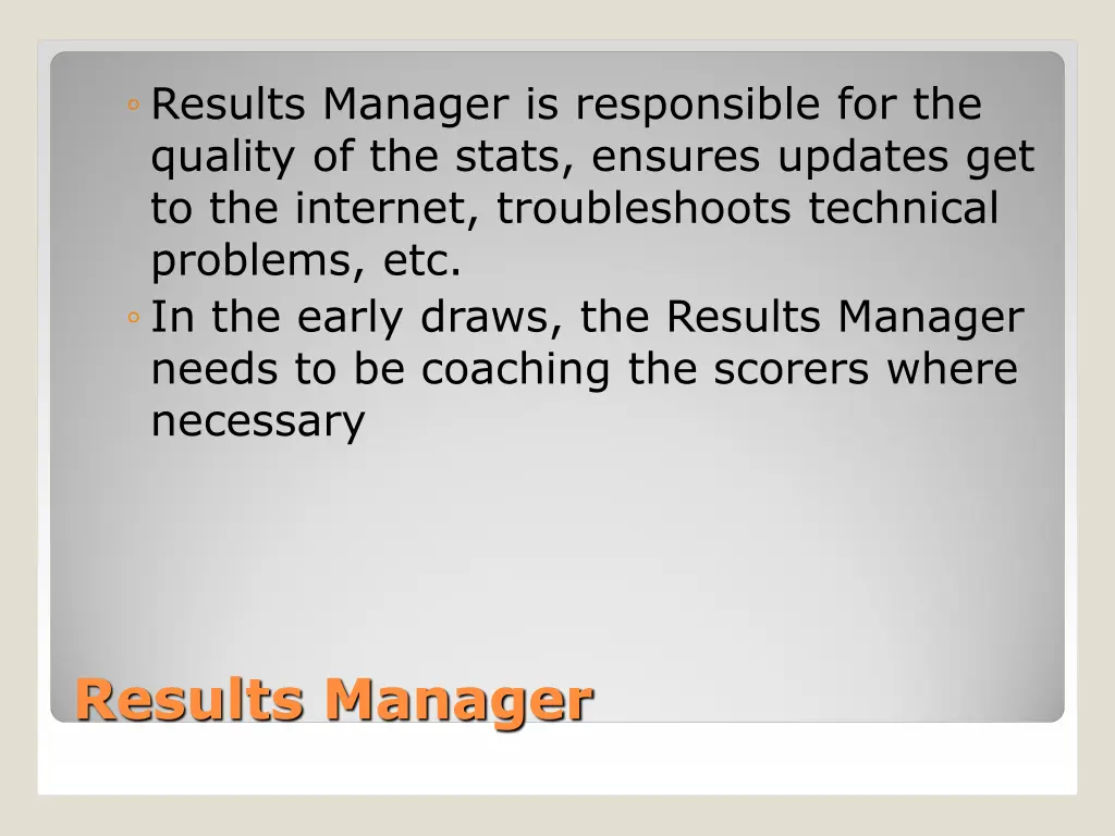 results manager is responsible for the quality