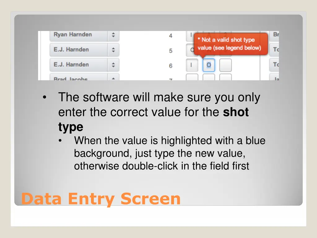 the software will make sure you only enter 1