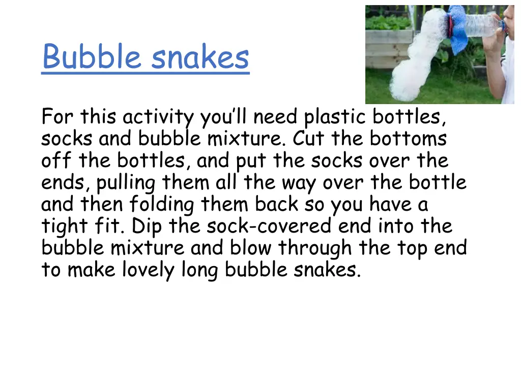 bubble snakes