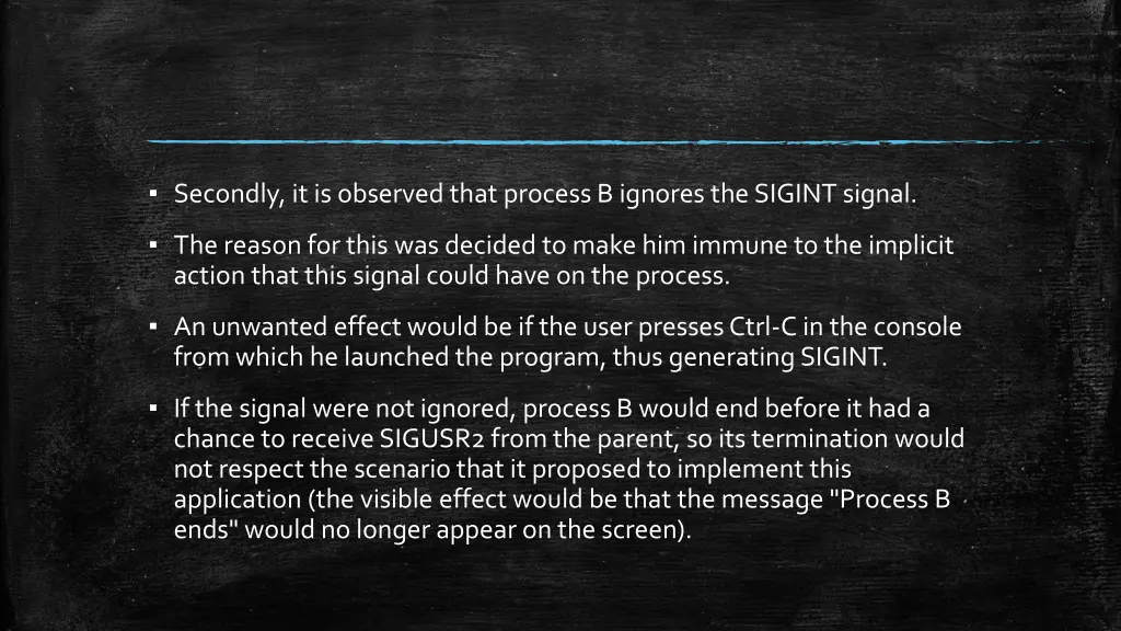 secondly it is observed that process b ignores