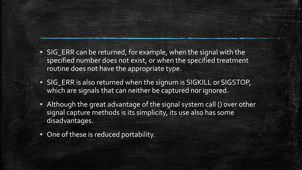 sig err can be returned for example when