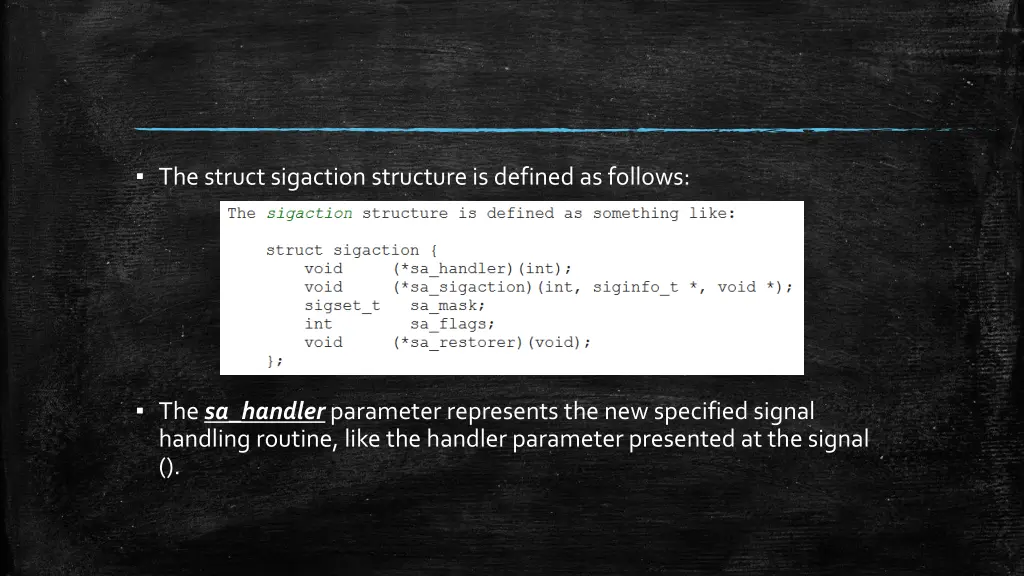 the struct sigaction structure is defined